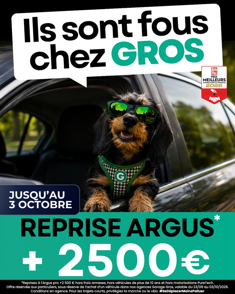 Ils sont fous chez Gros : reprise Argus +2 500 € jusqu’au 3 octobre